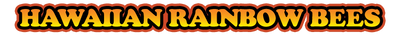 Hawaiian Rainbow Bees